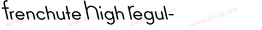 Frenchute High Regul字体转换 Frenchute High Regul字体转换